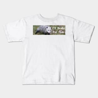 I brake for him Kids T-Shirt